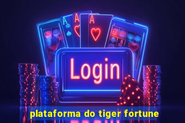 plataforma do tiger fortune